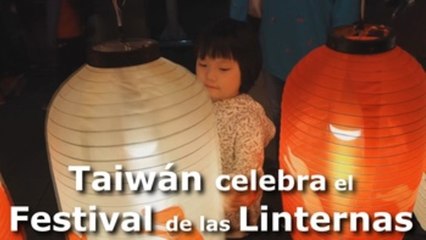 Taiwán celebra el Festival de las Linternas
