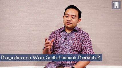 Bagaimana Wan Saiful masuk Bersatu?