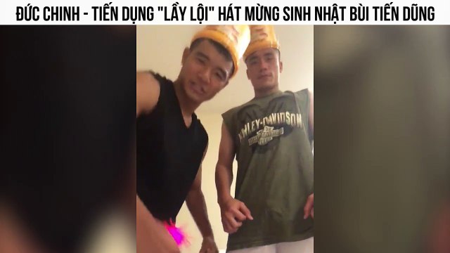 Đức Chinh - Tiến Dụng lầy lội hát mừng sinh nhật Bùi Tiến Dũng
