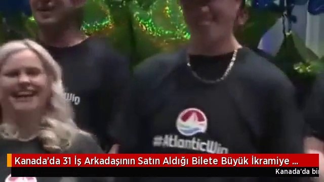 Kanada'da 31 İş Arkadaşının Satın Aldığı Bilete Büyük İkramiye İsabet Etti