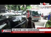 Abu Bakar Ba'asyir Jalani Pemeriksaan Kesehatan di RSCM