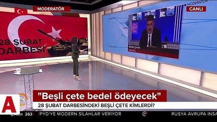 28 Şubat darbesindeki 'Beşli çete' kimlerdir?