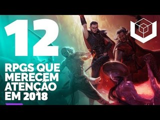 12 RPGs que merecem a sua atenção em 2018 - Voxel