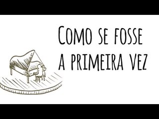 Memória: Como se fosse a primeira vez