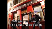 Insolite : un tournoi de blagues nulles à Dijon