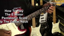 How To Play E Minor Em Pentatonic Scale Up The Guitar Neck Frets 0-12 Easy Blues Lesson