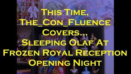 FULL Video of Olaf Sleeping Opening Night of Frozen Royal Reception New Meet & Greet for Anna & Elsa