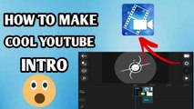 HOW TO MAKE COOL YOUTUBE INTRO || POWE DIRECTOR SE COOL INTRO KASIE BANAYE || 2018