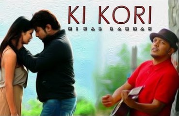 Minar _ Ki Kori _ Bangla Sad Romantic Song _ 2018