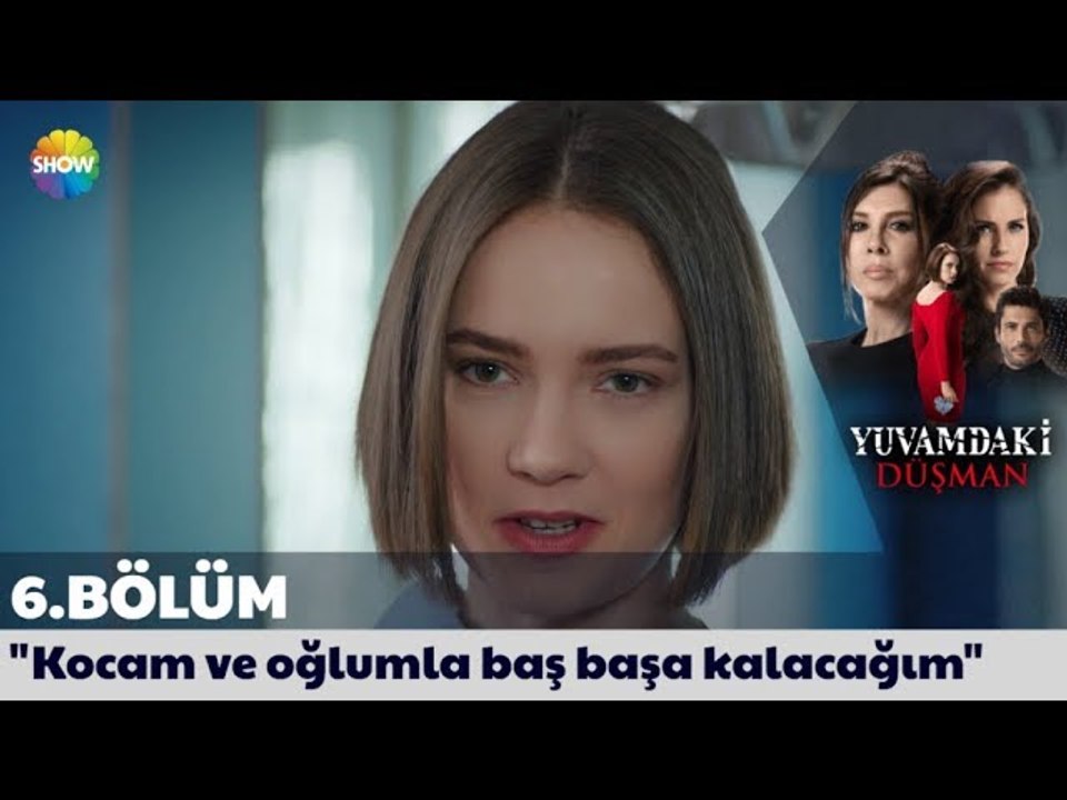 Yuvamdaki Düşman 6. Bölüm | "Kocam ve oğlumla baş başa kalacağım"