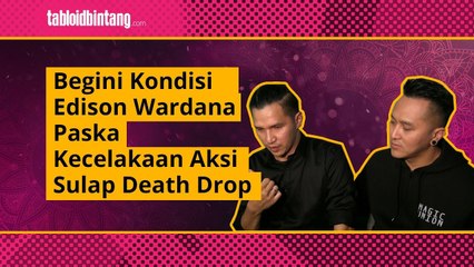 Aksi Sulap Demian Berakhir Tragis, Begini Kondisi Terbaru Edison Wardana