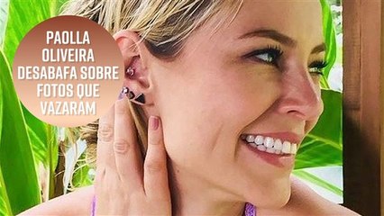 Paolla Oliveira desabafa sobre fotos que vazaram