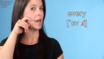 How to Pronounce EVERY -- American English