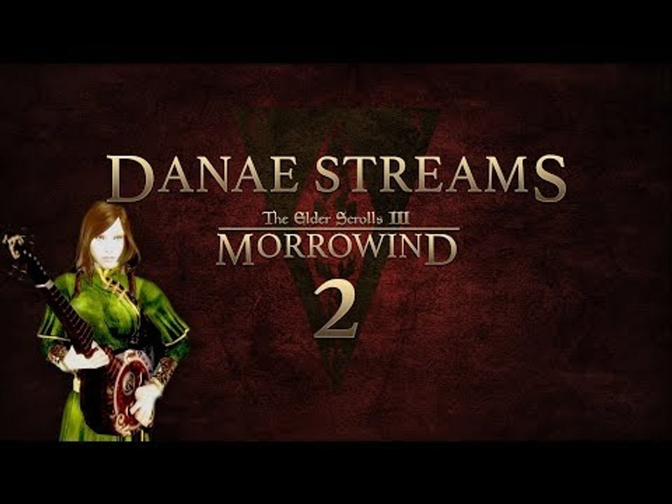 Danae steams Morrowind Bard 2.2