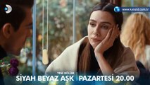 Siyah Beyaz Aşk 20.Bölüm 2.Fragmanı