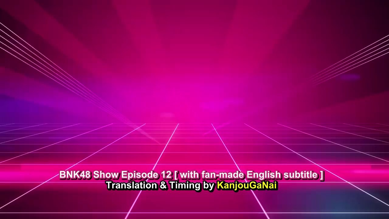 BNK48 Show EP12 Eng Sub