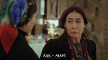 Aşk ve Mavi 55.Bölüm - Emeğini çalan İlyas’a, öfkelenen Hasibe!