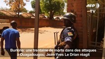 Attaques à Ouagadougou : la réaction de Jean-Yves Le Drian