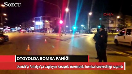 Denizli-Antalya yolu üzerinde bomba!