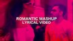 || Romantic Mashup | Lyrical Video | DJ Danish | Latest Punjabi Song s 2018 | Speed Records ||