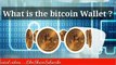 What is the Bitcoin,Bitcoin mining,Best Bitcoin Wallets