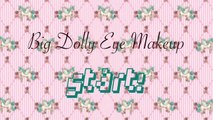 Big Dolly Eye Makeup Tutorial