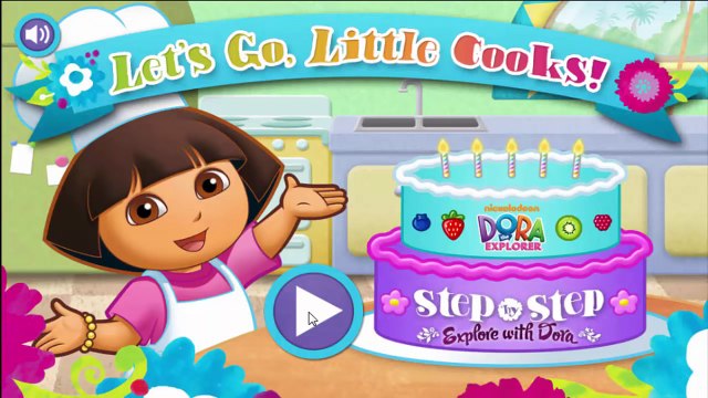 Dora The Explorer Cooking - Games for Girls - LIttle Cooks