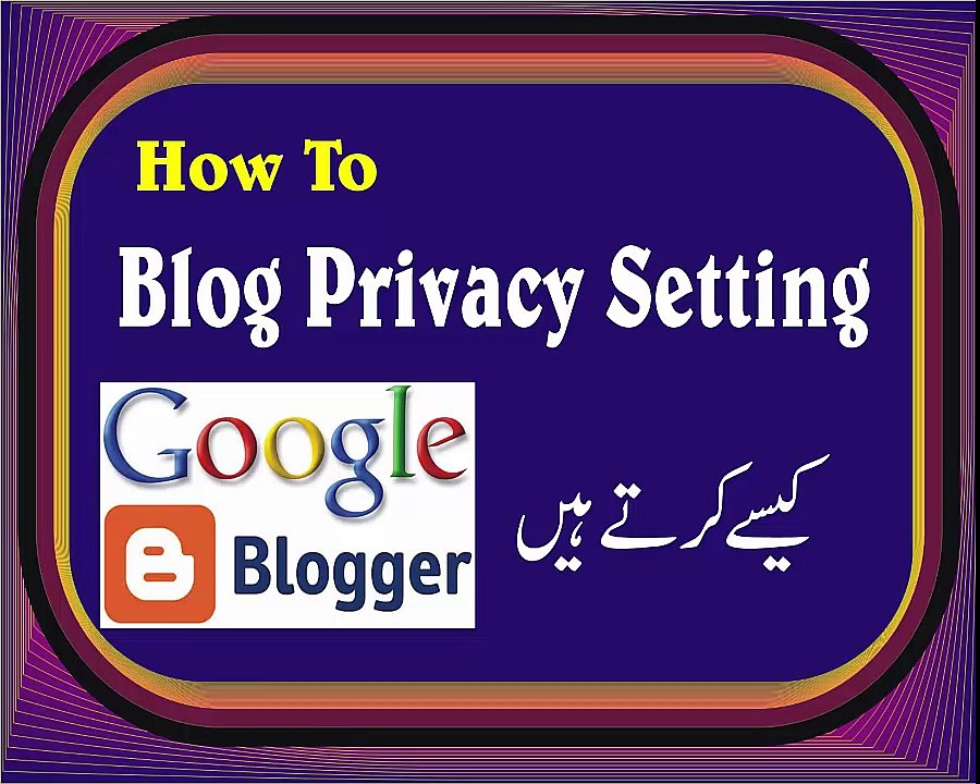 How To Blog Privacy setting Urdu Hindi David Yousaf