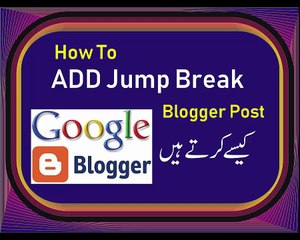 How To Insert Jump Break Blogger Post urdu Hindi