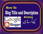 How To Title and Description setting Blogger urdu Hindi David