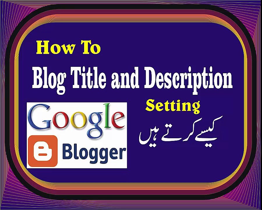 How To Title and Description setting Blogger ur...