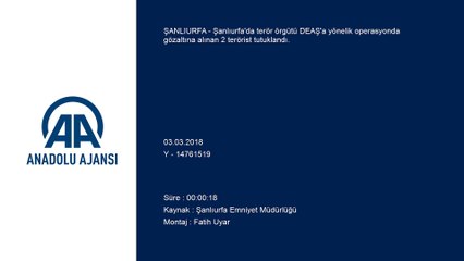 Şanlıurfa'da terör operasyonu - 2 terörist tutuklandı