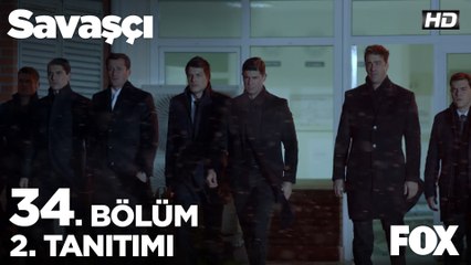Savaşçı 34. Bölüm 2. Tanıtımı