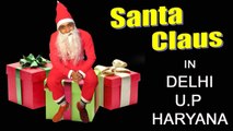 Santa Claus in DELHI, U.P & HARYANA (Funny Video)