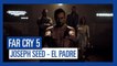Far Cry 5 - Joseph Seed: El Padre