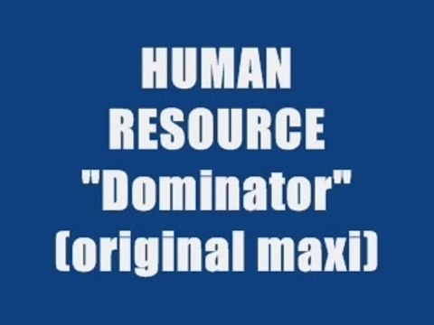 HUMAN RESOURCE - DOMINATOR (original maxi)