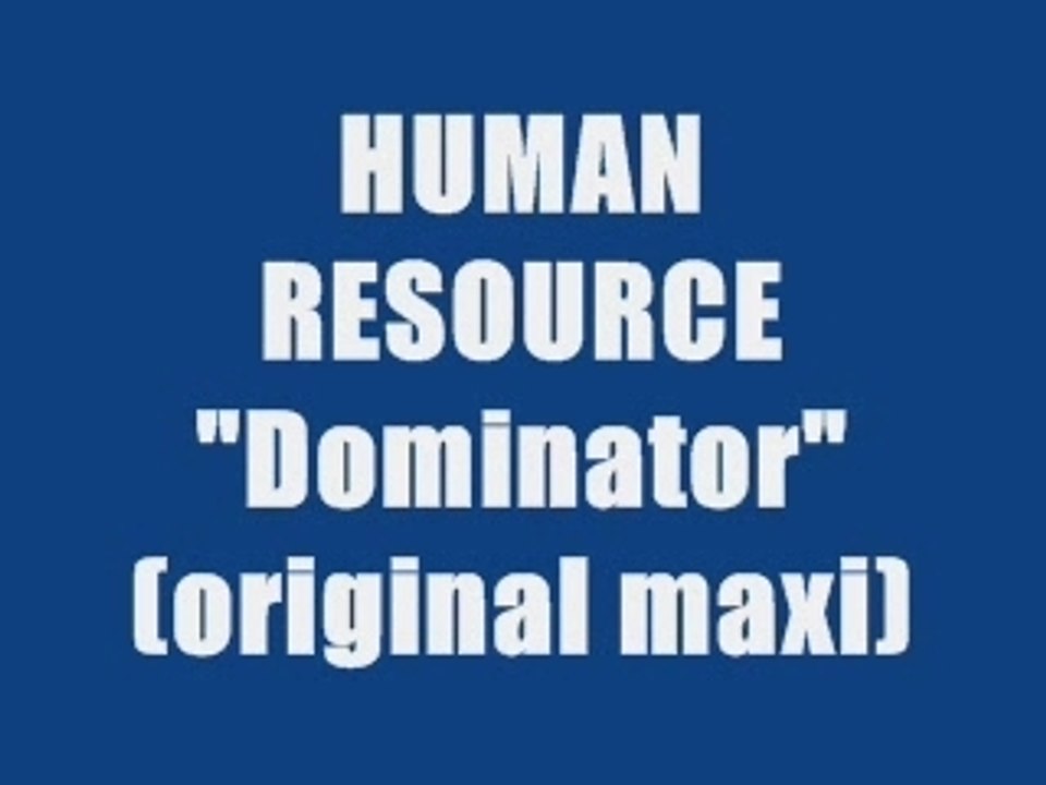 HUMAN RESOURCE - DOMINATOR (original maxi)