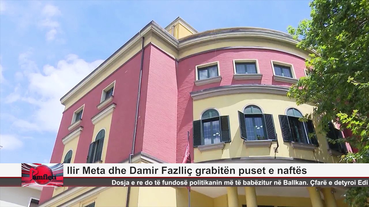 Ilir Meta dhe Damir Fazlliç grabitën puset e naftës, dosja e re do të fundosë politikanin më të babëzitur në Ballkan
