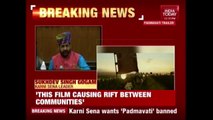 Breaking News | Karni Sena Defiant On Padmavati Row; Demands CBFC Chief To Be Removed