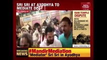 Mediator Sri Sri Ravi Shankar Arrives In Ayodhya