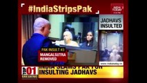 Pakistan's 'Mangalsutra' Insult : Humiliates Jadhav's Mother & Wife | India First