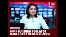 Building Collapses In Kolkata Burrabazar, 1 dead 3 Injured