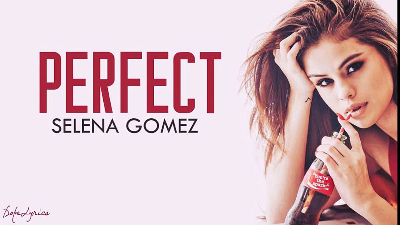 Selena Gomez - Perfect (Lyrics)