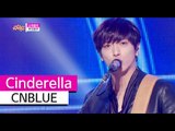 [HOT] CNBLUE - Cinderella, 씨엔블루 - 신데렐라  Show Music core 20150926