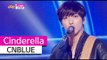 [HOT] CNBLUE - Cinderella, 씨엔블루 - 신데렐라  Show Music core 20150926