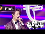 [2015 MBC Music festival] 2015 MBC 가요대제전 - B1A4 - Sweet Girl, 비원에이포 - Sweet Girl 20151231