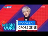 [HOT] CROSS GENE - Noona You, 크로스진 - 누나 너 말야 Show Music core 20160213