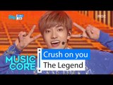 [HOT] The Legend - Crush on you, 전설 - 반했다 Show Music core 20160213