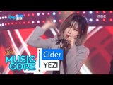 [HOT] YEZI - Cider, 에지 - 사이다, Show Music core 20160206