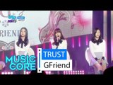 [HOT] GFriend - TRUST, 여자친구 - 트러스트, Show Music core 20160130